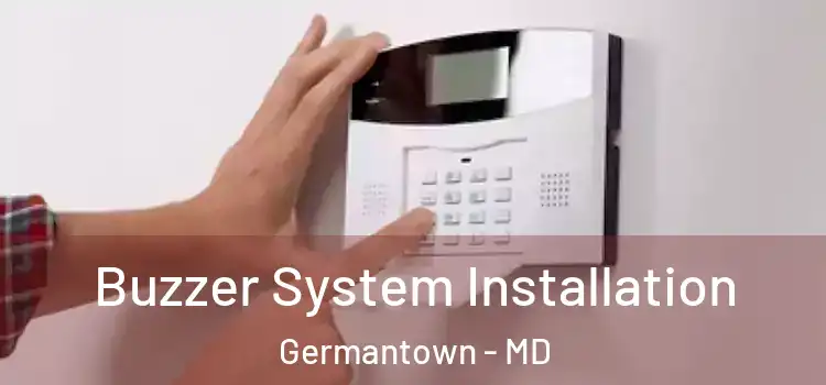 Buzzer System Installation Germantown - MD