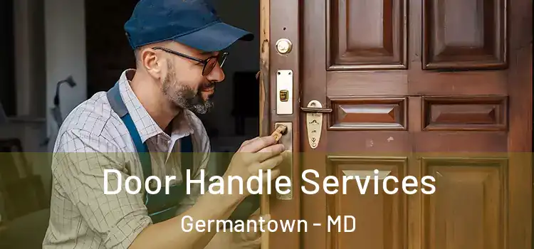 Door Handle Services Germantown - MD