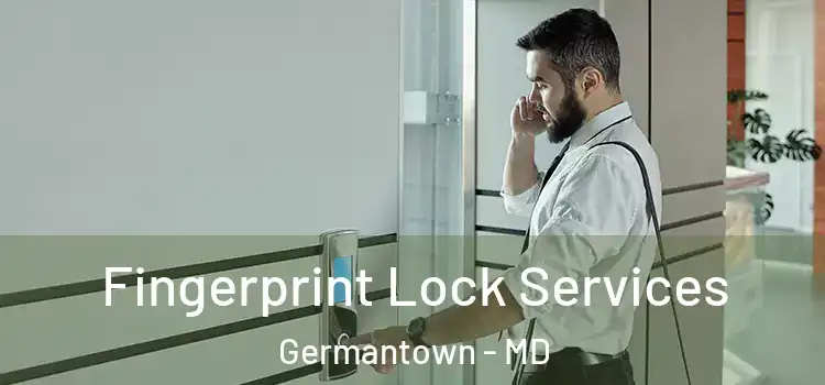 Fingerprint Lock Services Germantown - MD