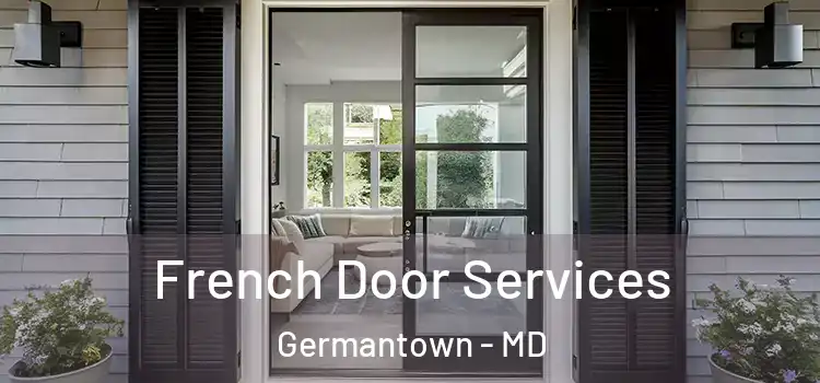 French Door Services Germantown - MD