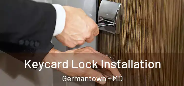 Keycard Lock Installation Germantown - MD