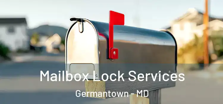Mailbox Lock Services Germantown - MD