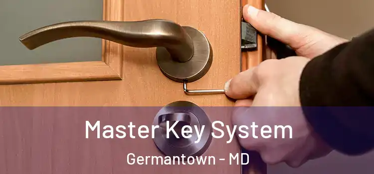 Master Key System Germantown - MD
