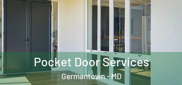Pocket Door Services Germantown - MD