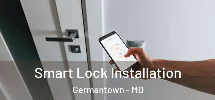 Smart Lock Installation Germantown - MD